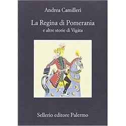 La regina di Pomerania e altre storie di Vigàta