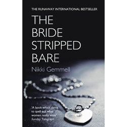 The Bride Stripped Bare The Bride Stripped Bare