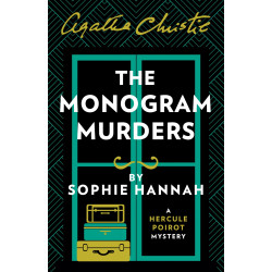 The Monogram Murders: The New Hercule Poirot Mystery The Monogram Murders: The New Hercule Poirot Mystery