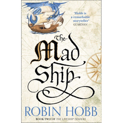 The Mad Ship (The Liveship Traders, Book 2)