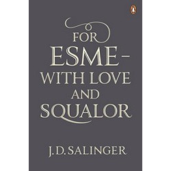 For Esmé - with Love and Squalor