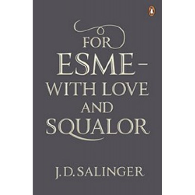 For Esmé - with Love and Squalor
