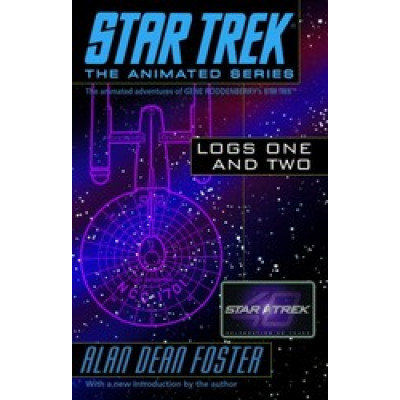 Star Trek Logs One and Two Star Trek Logs One and Two