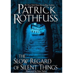 The Slow Regard of Silent Things