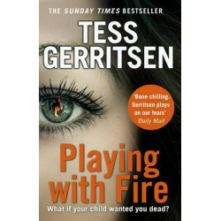 Playing with Fire