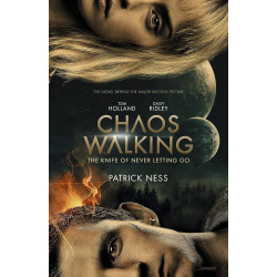 Chaos Walking- The Knife of Never Letting Go (film tie-in)
