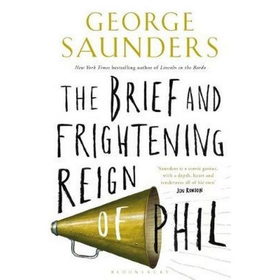The Brief and Frightening Reign of Phil