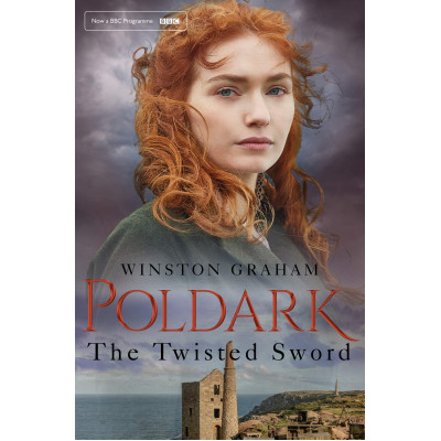 Poldark. The Twisted Sword