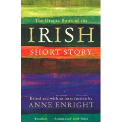 The Granta Book of the Irish Short Story