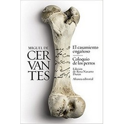 El casamiento engañoso / El coloquio de los perros