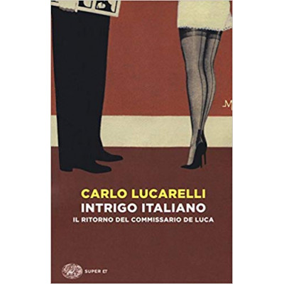 Intrigo italiano. Il ritorno del commissario De Luca