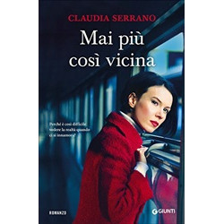 Mai più così vicina