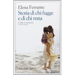 Storia di chi fugge e di chi resta. L'amica geniale