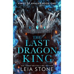 The last dragon king (The Kings of Avalier 1) The last dragon king (The Kings of Avalier 1)