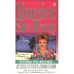 Murder, She Wrote: Dying to Retire