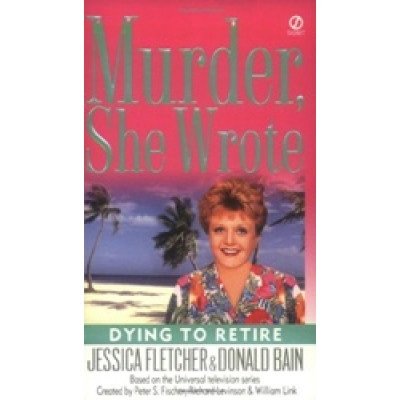 Murder, She Wrote: Dying to Retire