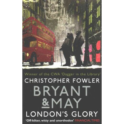 Bryant & May: London's Glory