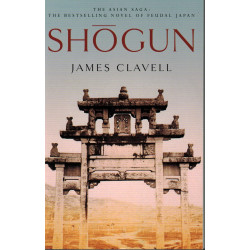 Shogun. A novel of Japan Volume I