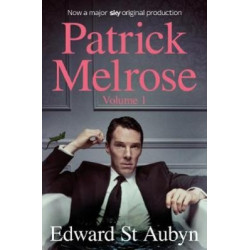 Patrick Melrose Vol. 1