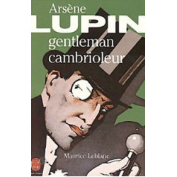 Arsene Lupin, gentleman cambrioleur Arsene Lupin, gentleman cambrioleur