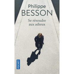 Se résoudre aux adieux