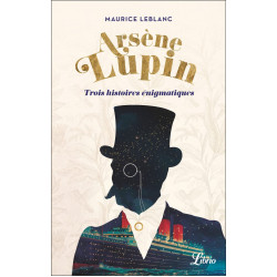 Trois histoires énigmatiques d'Arsène Lupin