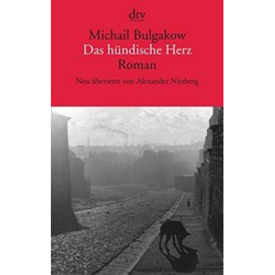 Das hündische Herz: Roman