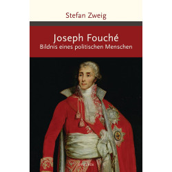Joseph Fouche. Bildnis eines politischen Menschen