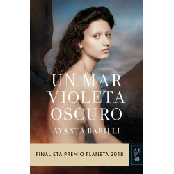 Un mar violeta oscuro: Finalista Premio Planeta 2018