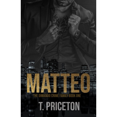 Matteo. The DiMaggio Crime Family. book 1