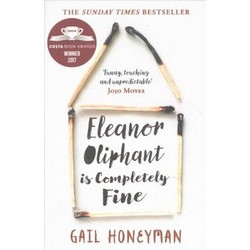 Eleanor Oliphant is Completely Fine Eleanor Oliphant is Completely Fine