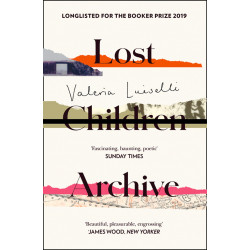 Lost Children Archive Lost Children Archive