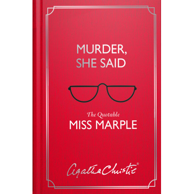 Murder, She Said: The Quotable Miss Marple HC Murder, She Said: The Quotable Miss Marple HC