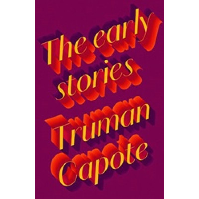 The Early Stories of Truman Capote