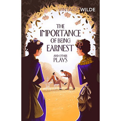 The Importance of Being Earnest and Other Plays