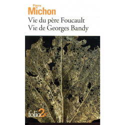 Vie du père Foucault - Vie de Georges Bandy
