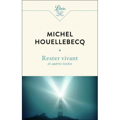 Rester Vivant Et Autres Textes