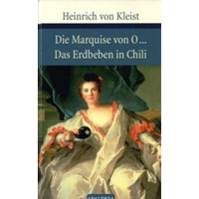 Die Marquise von O... / Das Erdbeben in Chili Die Marquise von O... / Das Erdbeben in Chili