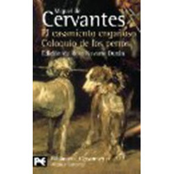 El casamiento enganoso / El coloquio de los perros