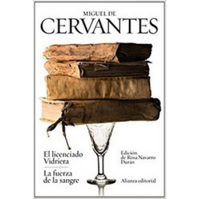 El licenciado Vidriera / La fuerza de la sangre
