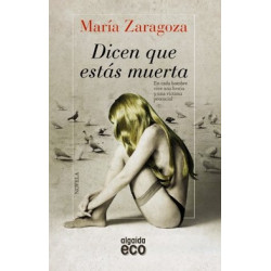 Dicen que estás muerta