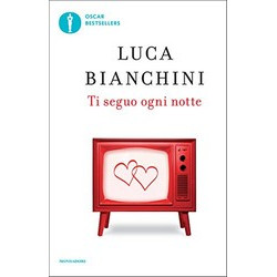 Ti seguo ogni notte (Oscar bestsellers)