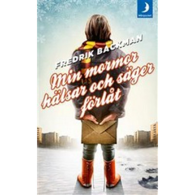 Min mormor hälsar och säger förlåt