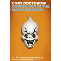 Down and Out in the Magic Kingdom Down and Out in the Magic Kingdom