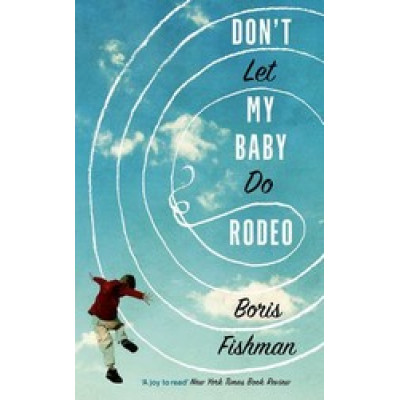 Don't Let My Baby Do Rodeo