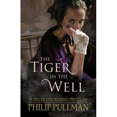 The Tiger in the Well (Sally Lockhart)