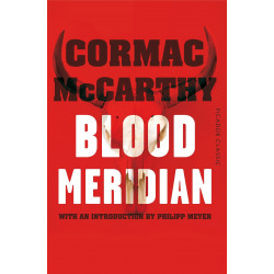 Blood Meridian (Picador Classic)