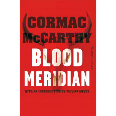 Blood Meridian (Picador Classic)