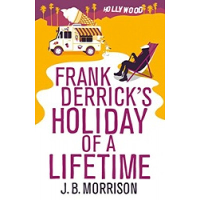 Frank Derrick's Holiday of A Lifetime Frank Derrick's Holiday of A Lifetime