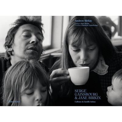 Serge Gainsbourg Et Jane Birkin - L'album De Famille Intime